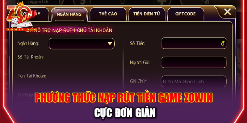 Phương thức nạp rút tiền game Zowin cực đơn giản